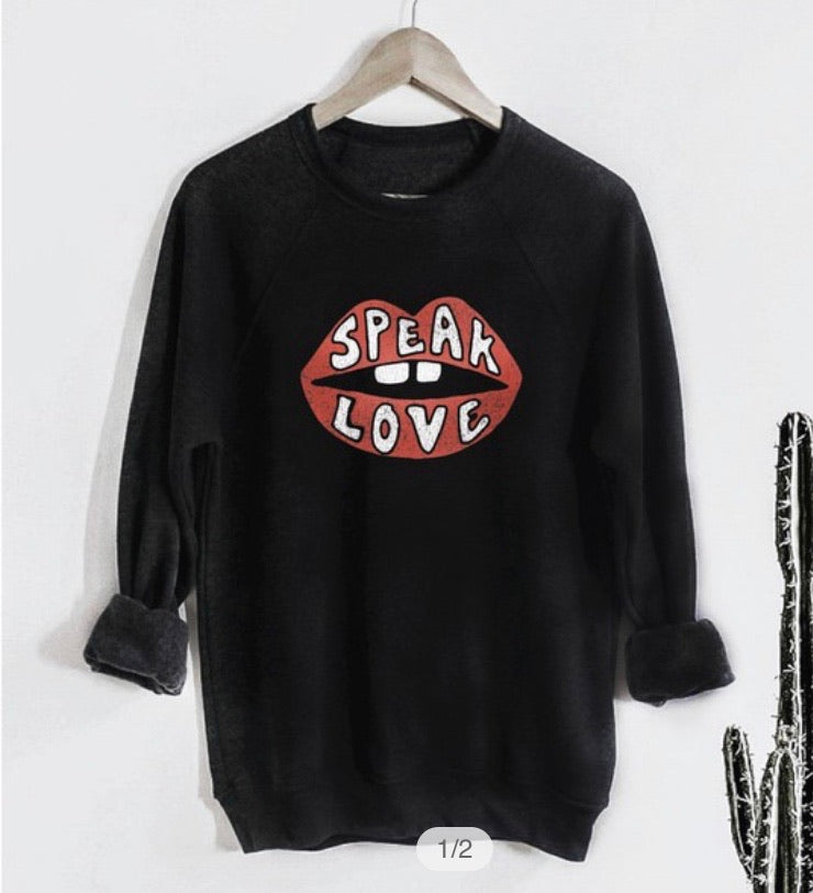 Speak Love Sweatshirt